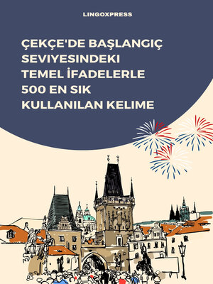 cover image of Çekçe'de Başlangıç Seviyesindeki Temel İfadelerle 500 En Sık Kullanılan Kelime